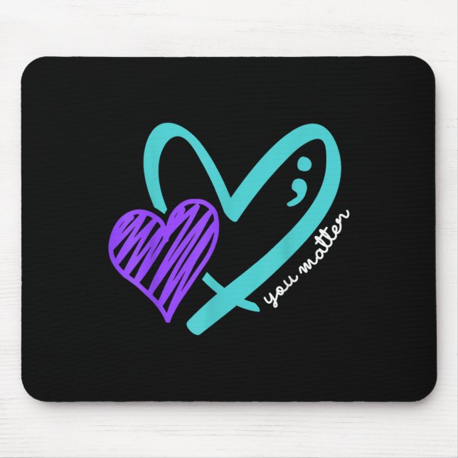 You Don't Let Your Story End Suicide Awareness  Mouse Pad (Front)