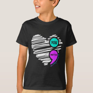You Don't Let Your Story End Suicide Awareness  T-Shirt