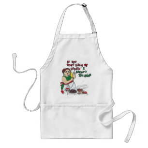 You don't like a my food................ adult apron