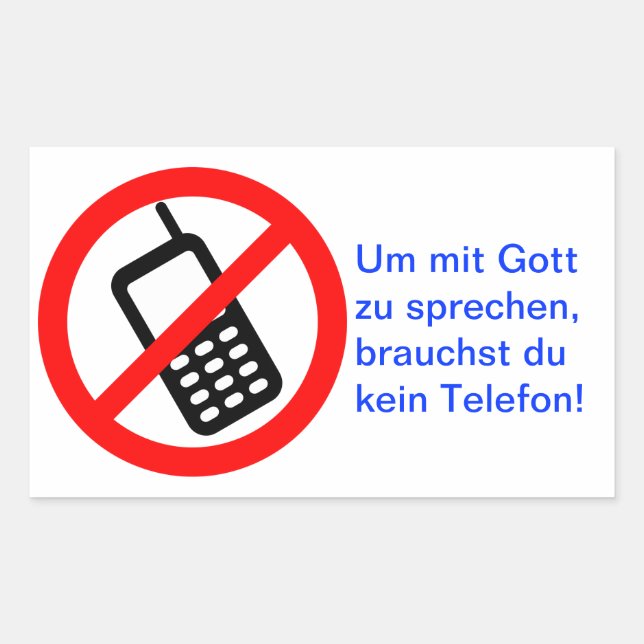 You don't need a telephone to talk to God. Rectangular Sticker (Front)