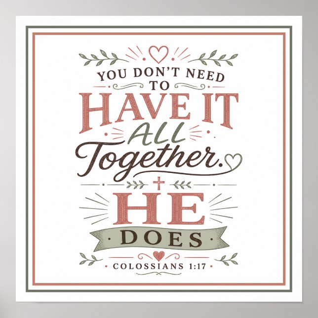 You Don't Need It Together He Does Spiritual Quote Poster (Front)