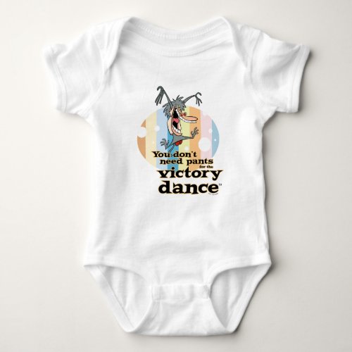 You Dont Need Pants for the Victory Dance Baby Bodysuit
