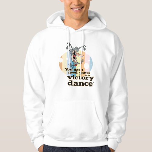 You Dont Need Pants for the Victory Dance Hoodie