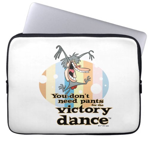 You Dont Need Pants for the Victory Dance Laptop Sleeve