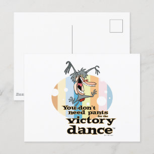 You Don't Need Pants for the Victory Dance™ Postcard