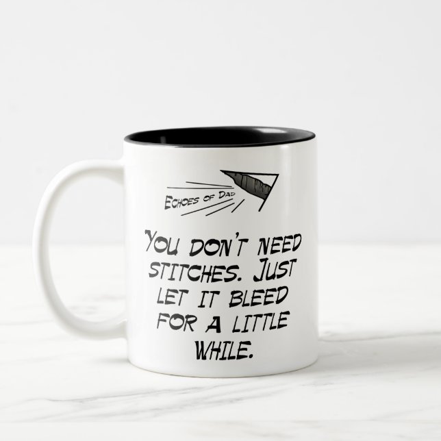 You don't need stitches Two-Tone coffee mug (Left)