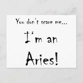 You don't scare me...Aries Postcard