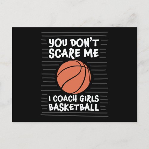 You dont Scare me I Coach Girls Basketball Design Postcard