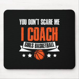 You Don't Scare Me I Coach Girls Sketll Coaching Mouse Pad