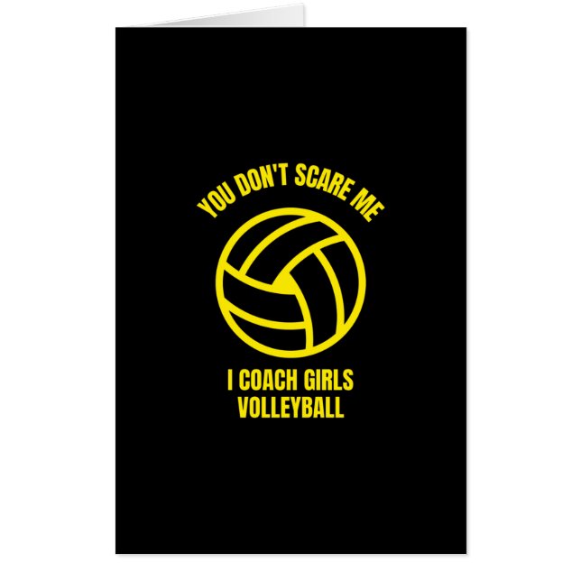 You don't scare me I coach girls volleyball Card (Front)