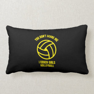 You don't scare me I coach girls volleyball Lumbar Pillow