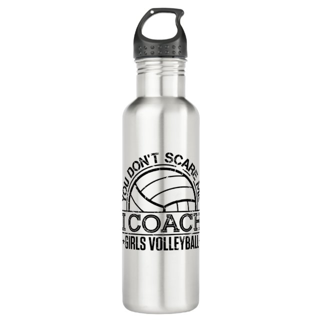 You Don't Scare Me I Coach Girls Volleyball Stainless Steel Water Bottle (Front)