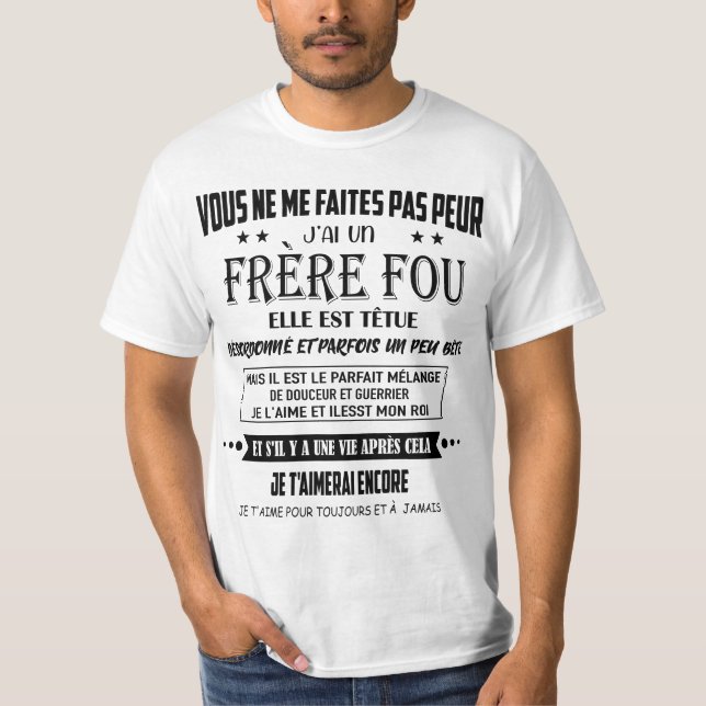 you don't scare me. I have a crazy brother. T-Shirt (Front)