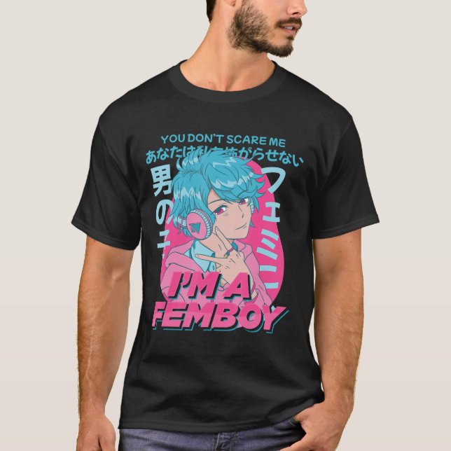 You Don't Scare Me I'm A Femboy Aesthetic Pastel A T-Shirt (Front)