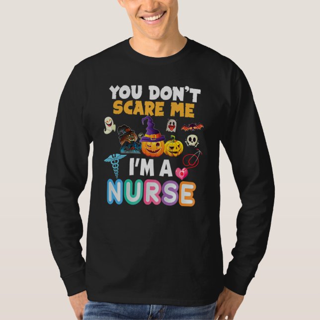 You Don't Scare Me I'm A Nurse Halloween Can't Tea T-Shirt (Front)