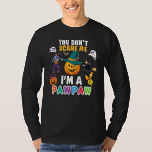 You Don't Scare Me I'm A Pawpaw Can't Halloween Pu T-Shirt