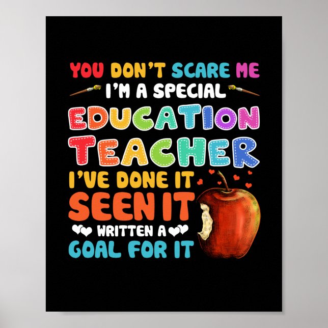 You Don't Scare Me I'm A Special Education Teacher Poster (Front)