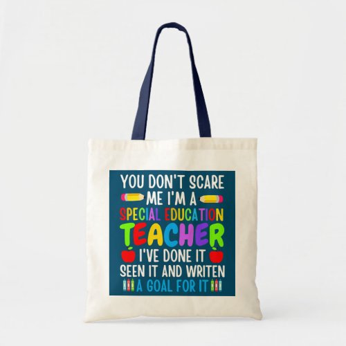 You Dont Scare Me Im A Special Education Tote Bag