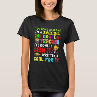 You Don't Scare Me I'm Proud A Special 2nd Grade T T-Shirt