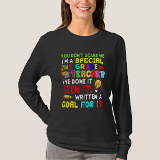 You Don't Scare Me I'm Proud A Special 2nd Grade T T-Shirt