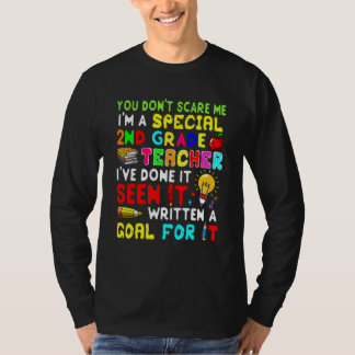 You Don't Scare Me I'm Proud A Special 2nd Grade T T-Shirt