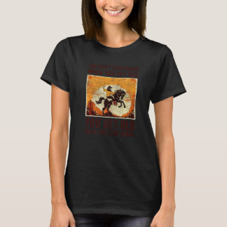 You Don't Stop Riding When You Get Old Horse Ridin T-Shirt