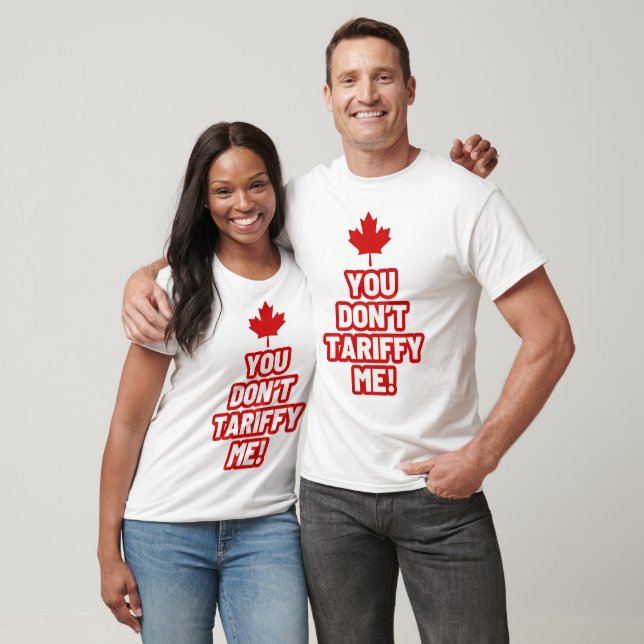 You Don't Tariffy Me! Canadian Maple Leaf T-Shirt (Unisex)