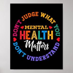 You Don't Understand Mental Health Awareness Green Poster