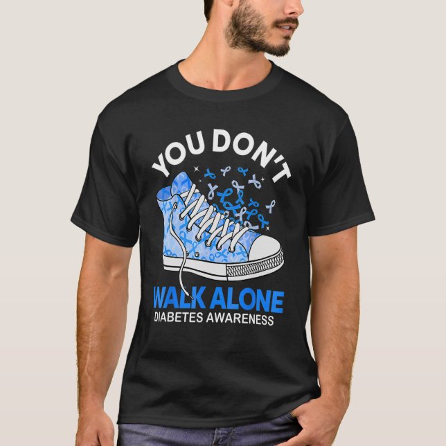 You Don't Walk Alone Blue Shoes Ribbon Diabetes Wa T-Shirt (Front)