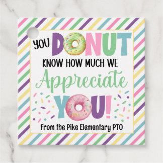 You Donut Know How Much We Appreciate You Favor Tags
