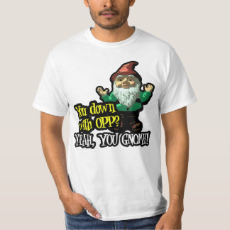 You down with OPP Yeah You Gnome T-shirt
