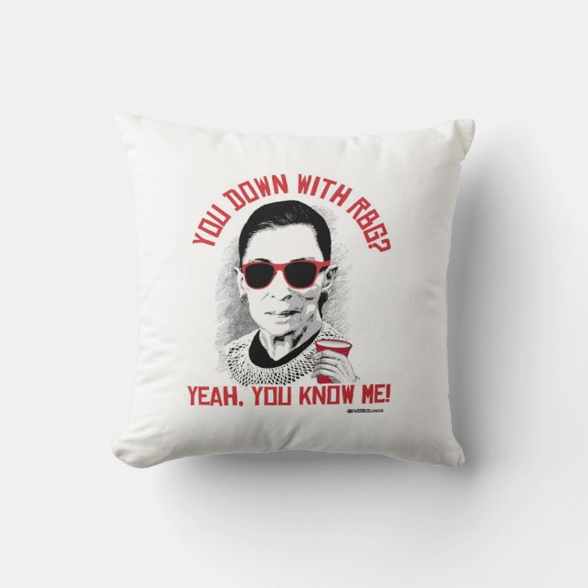 You Down with RBG Yeah You know me Throw Pillow (Front)