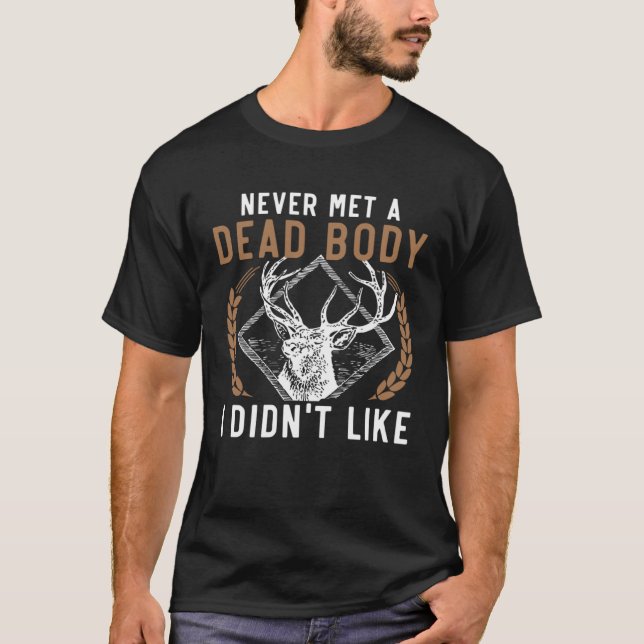 You Either Like My Taxidermy Or You re Wrong Taxid T-Shirt (Front)