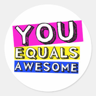 You Equals Awesome Sticker