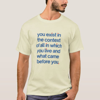 You Exist in the Context Red and Blue T-Shirt