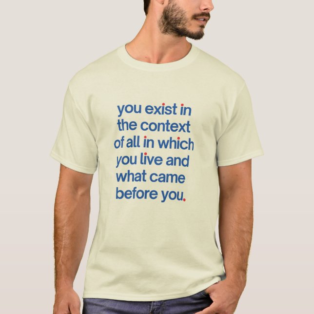 You Exist in the Context Red and Blue T-Shirt (Front)