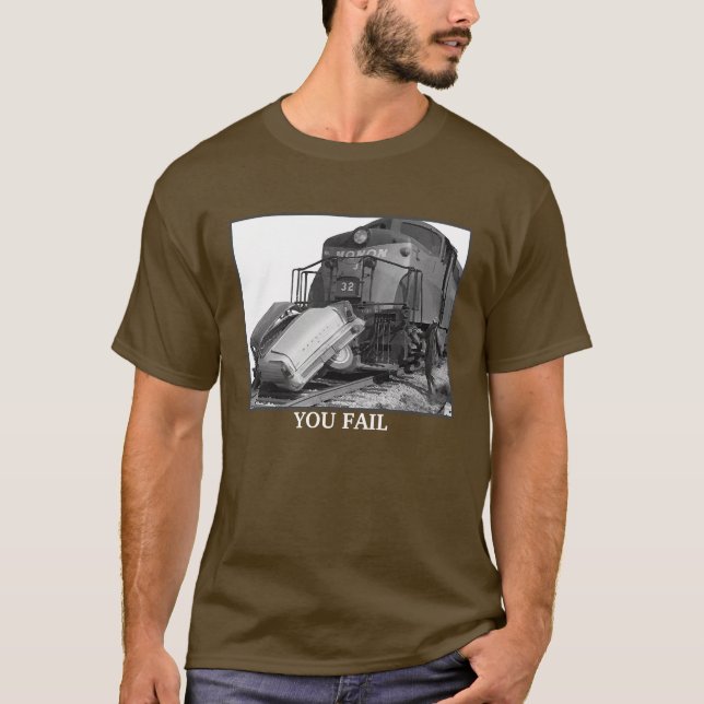 YOU FAIL T-Shirt (Front)