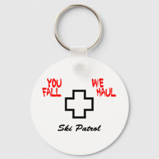 "You Fall...We Haul" Design Keychain