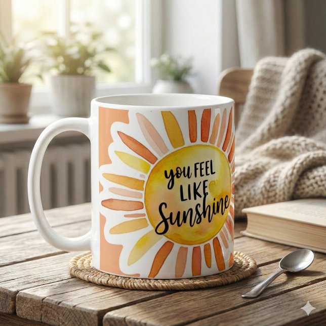 You Feel Like Sunshine Photo Mug (Empower someone special with this, "You feel like sunshine" photo mug! )
