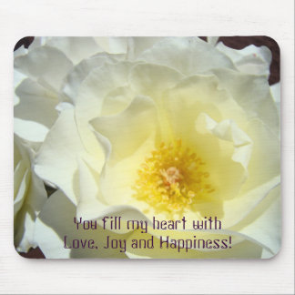 You fill my heart with Love Joy Happiness mousepad