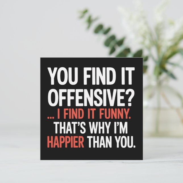 You Find It Offensive? Funny Humor Sarcastic  Invitation (Standing Front)