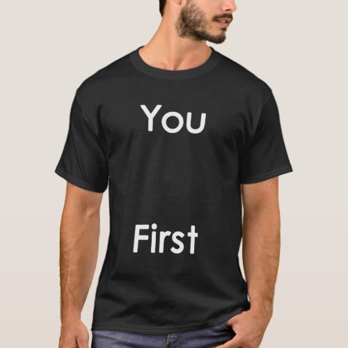 You First Simple Words T_Shirt