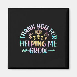 You For Helping Me Grow Grateful Graduation Kids  Magnet