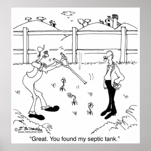 You Found My Septic Tank Poster