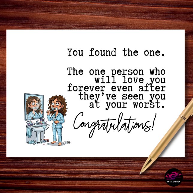 You Found The One Bride Funny Engagement Card (He said yes… even after witnessing the full morning chaos. That’s real love.)