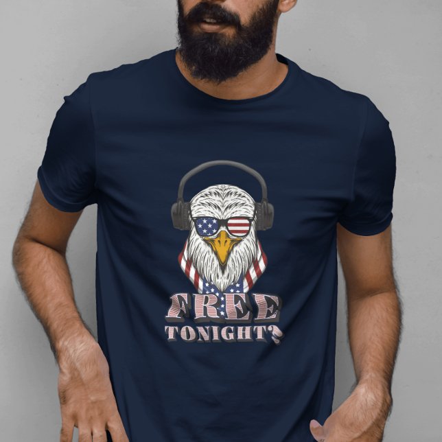 you free tonight? 4th of july patriotic bald eagle T-Shirt (Creator Uploaded)