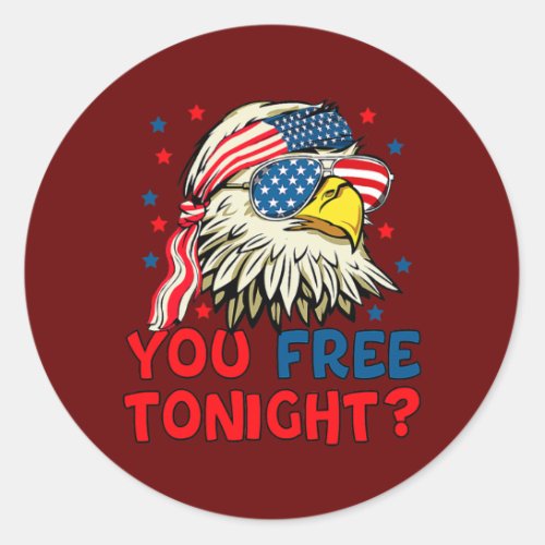 You Free Tonight Bald Eagle Mullet American Flag Classic Round Sticker