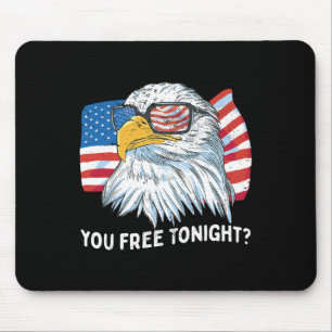 You Free Tonight Ld Eagle 4th July Independence Da Mouse Pad