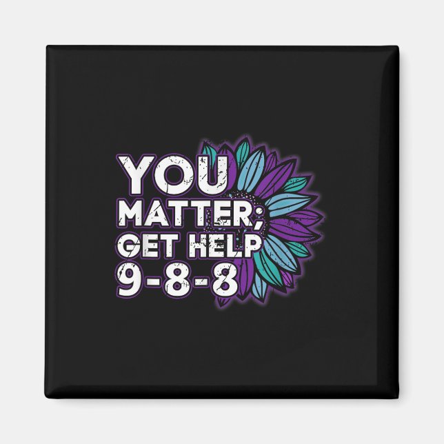 You Get Help Suicide Prevention The 988 Lifeline  Magnet (Front)