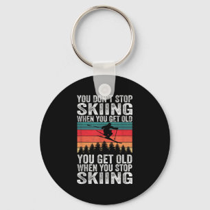 You Get Old When You Stop Skiing - Winter Sports L Keychain